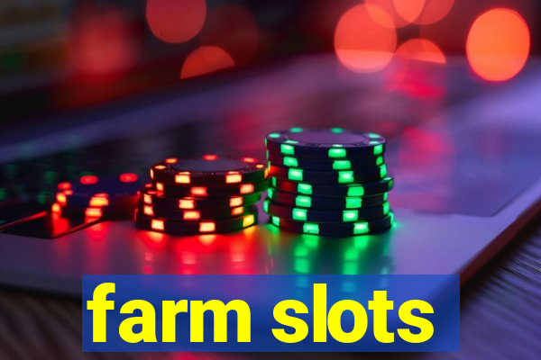 farm slots